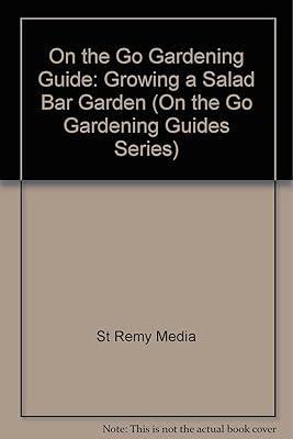 Growing a Salad Bar Garden (Gardening Series)