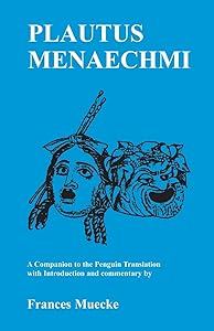 Plautus: Menaechmi: A Companion to the Penguin Translation (Classical Studies) by Plautus