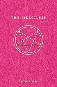 The Merciless by Danielle Vega
