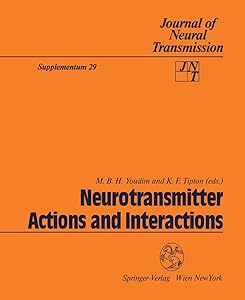 Neurotransmitter Actions and Interactions: Proceedings of a Satellite Symposium of the 12th International Society for Neurochemistry Meeting, Algarve, ... Neural Transmission. Supplementa Book 29) by Moussa B.H. Youdim