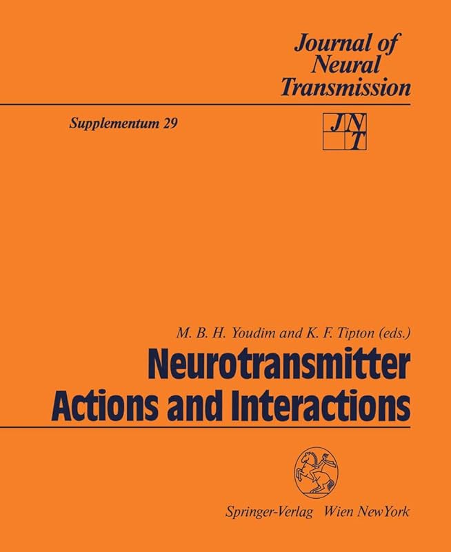 Neurotransmitter Actions and Interactions: Proceedings of a Satellite Symposium of the 12th International Society for Neurochemistry Meeting, Algarve, ... Neural Transmission. Supplementa Book 29) by Moussa B.H. Youdim