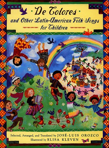 De Colores and Other Latin American Folksongs for Children by Jose-Luis Orozco