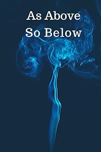 As Above So Below: Black Magic , Occult, Wicca , Spiritual , (120 Pages, Lined , 6 x 9) by Holy Religious Notebooks