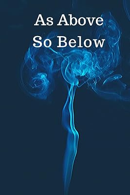 As Above So Below: Black Magic , Occult, Wicca , Spiritual , (120 Pages, Lined , 6 x 9)