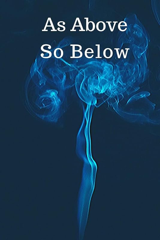 As Above So Below: Black Magic , Occult, Wicca , Spiritual , (120 Pages, Lined , 6 x 9) by Holy Religious Notebooks