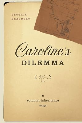 Caroline's Dilemma: A Colonial Inheritance Saga