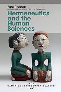Hermeneutics and the Human Sciences: Essays on Language, Action and Interpretation (Cambridge Philosophy Classics) by Paul Ricoeur