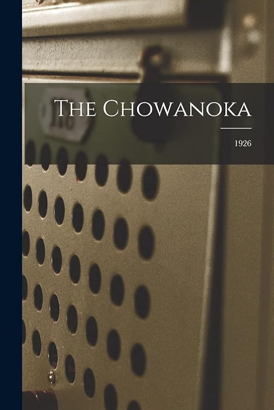 The Chowanoka; 1926 by Anonymous