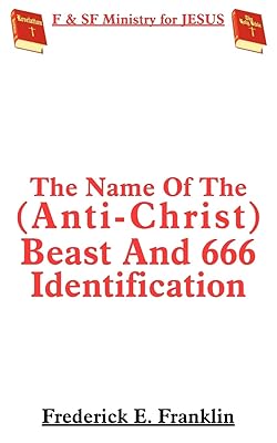 The Name Of The (Anti-Christ) Beast And 666 Identification