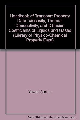 Handbook of Transport Property Data: Viscosity, Thermal Conductivity, and Diffusion Coefficients of Liquids and Gases (Library of Physico-Chemical Property Data)