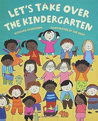 Let's Take Over the Kindergarten