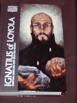 Ignatius of Loyola: The Spiritual Exercises and Selected Works
