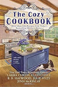 The Cozy Cookbook: More than 100 Recipes from Today's Bestselling Mystery Authors