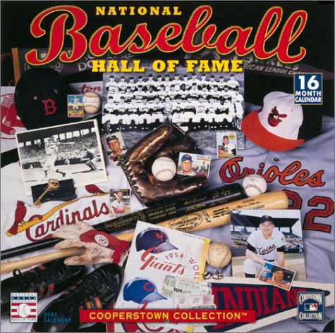 National Baseball Hall of Fame 2004 Calendar: The Cooperstown Collection by National Baseball Hall of Fame