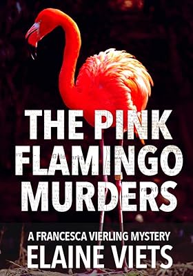 The Pink Flamingo Murders (A Francesca Vierling Mystery Book 3)