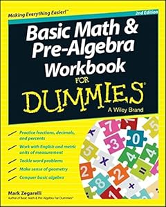 Basic Math and Pre-Algebra Workbook For Dummies