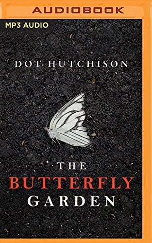 The Butterfly Garden by Dot Hutchison