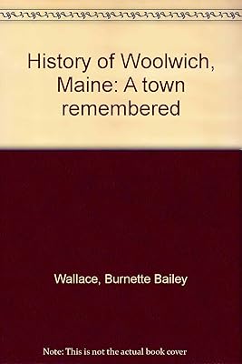 History of Woolwich, Maine: A town remembered