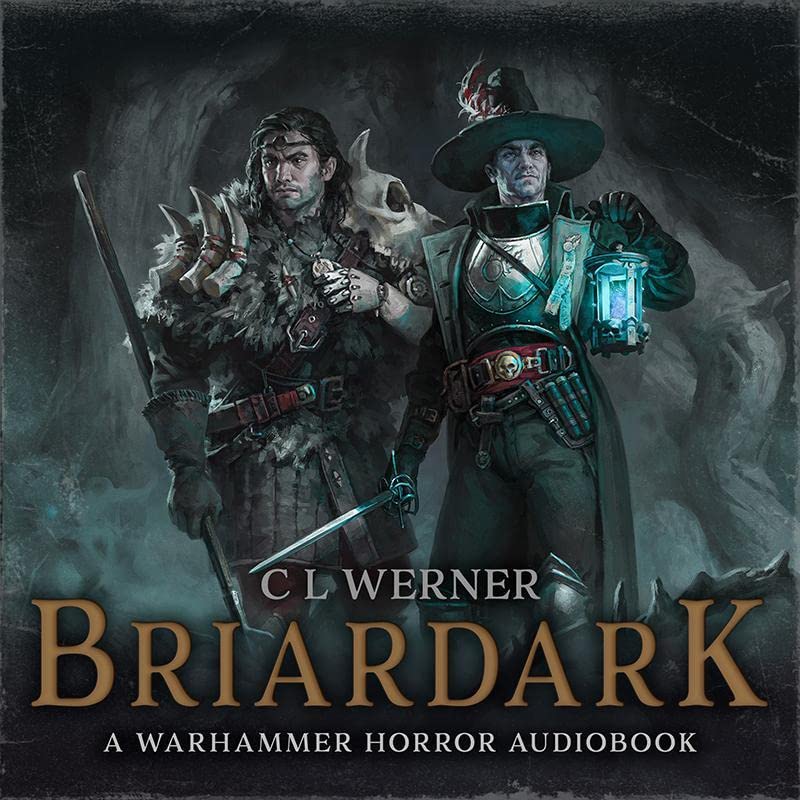 Briardark: Warhammer Horror by C L Werner
