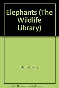 Elephants (The Wildlife Library) by jenny-markert