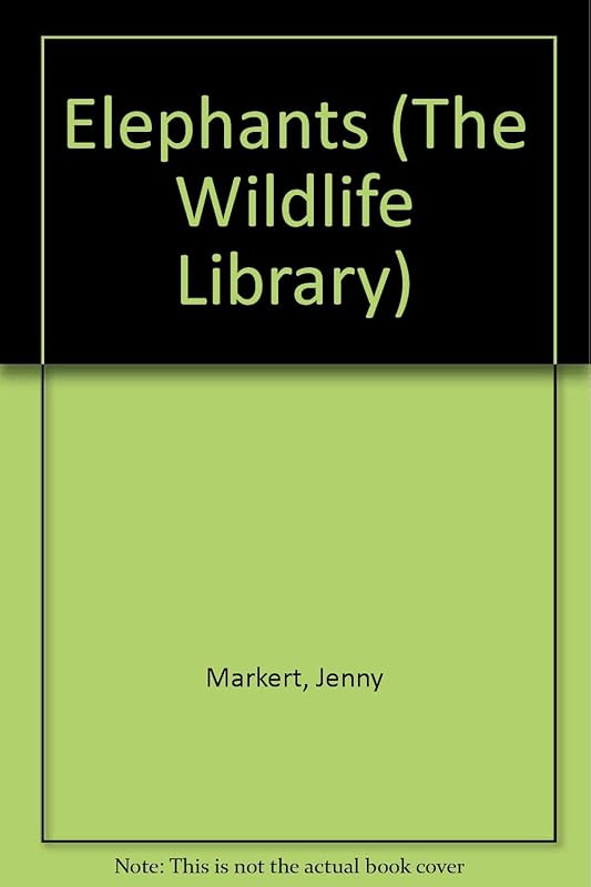 Elephants (The Wildlife Library) by jenny-markert