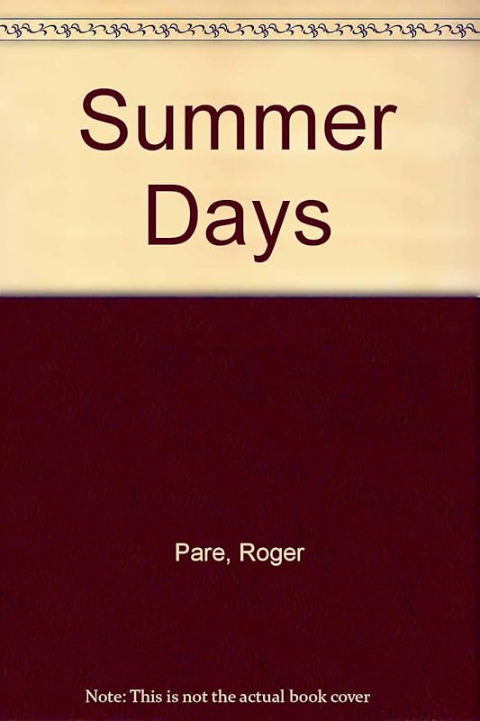 Summer Days by Roger Pare
