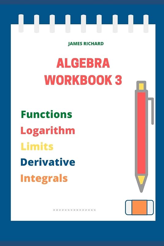 ALGEBRA WORKBOOK 3 by James Richard