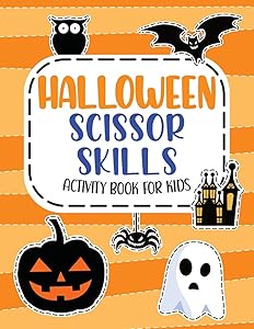 Halloween Scissor Skills Activity Book for Kids: Seasonal Cut and Paste Practice Workbook for Toddlers and Preschoolers with Pumpkins, Ghosts, Bats, Witches, Cats, Bats, and More. by Roberta De Llano