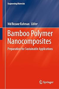 Bamboo Polymer Nanocomposites: Preparation for Sustainable Applications (Engineering Materials)