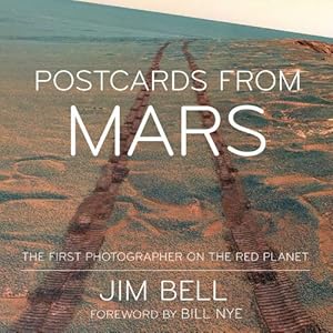 Postcards from Mars: The First Photographer on the Red Planet