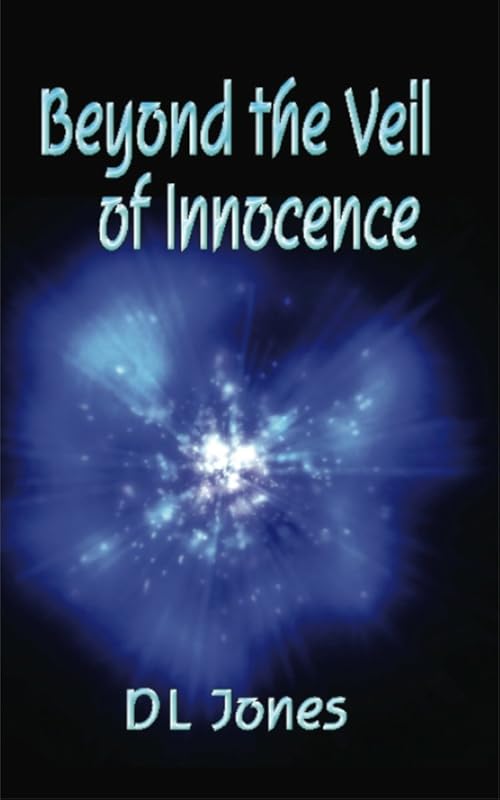 Beyond the Veil of Innocence by D.L. Jones