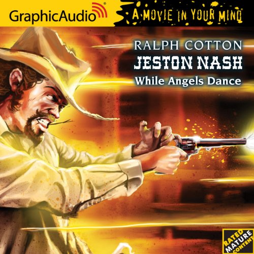 Jeston Nash 1: While Angels Dance by Ralph Cotton