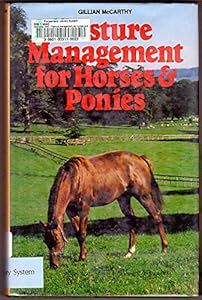 Pasture Management for Horses and Ponies by Gillian McCarthy