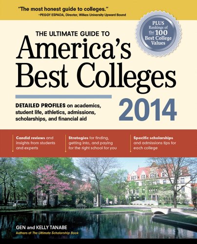 The Ultimate Guide to America's Best Colleges 2014 by Gen Tanabe
