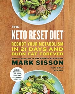 The Keto Reset Diet: Reboot Your Metabolism in 21 Days and Burn Fat Forever