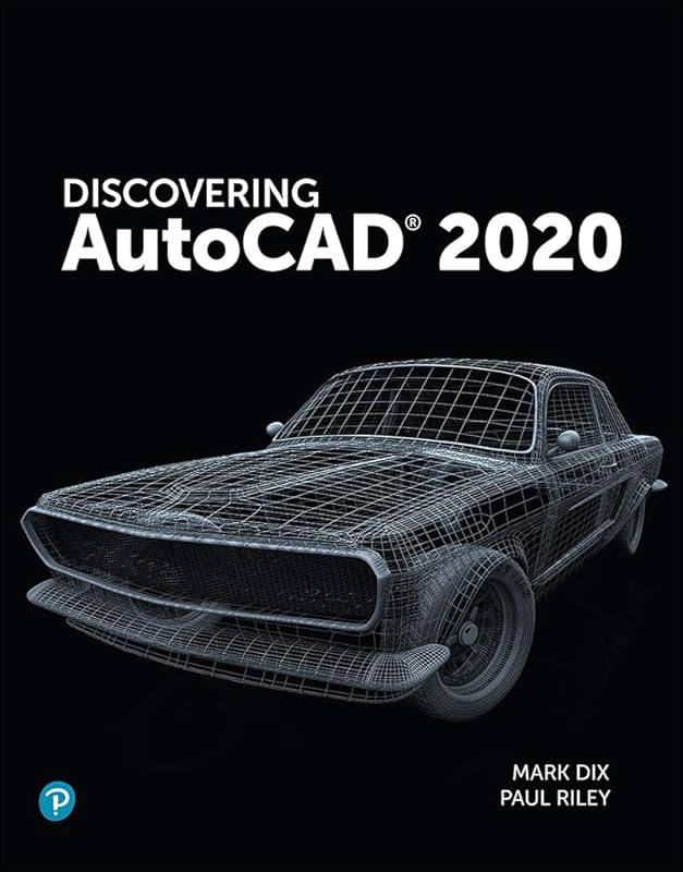 Discovering AutoCAD 2020 by Mark Dix
