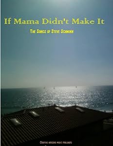 If Mama Didn't Make It Paperback by Steve Schwinn