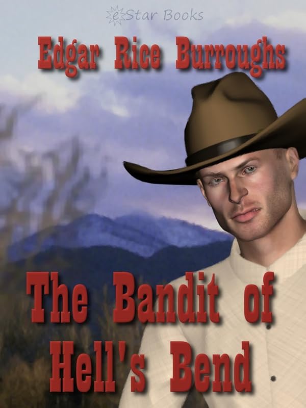 The Bandit of Hell's Bend by Edgar Rice Burroughs