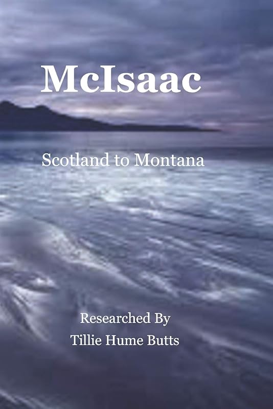 McIsaac: Scotland To Montana by Tillie Hume Butts