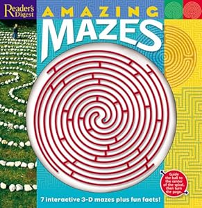 Amazing Mazes: 7 Interactive 3-D Mazes plus Fun Facts! by Editors of Reader's Digest