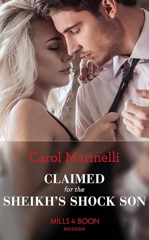 Claimed For The Sheikh's Shock Son (Secret Heirs of Billionaires, Book 24) by Carol Marinelli
