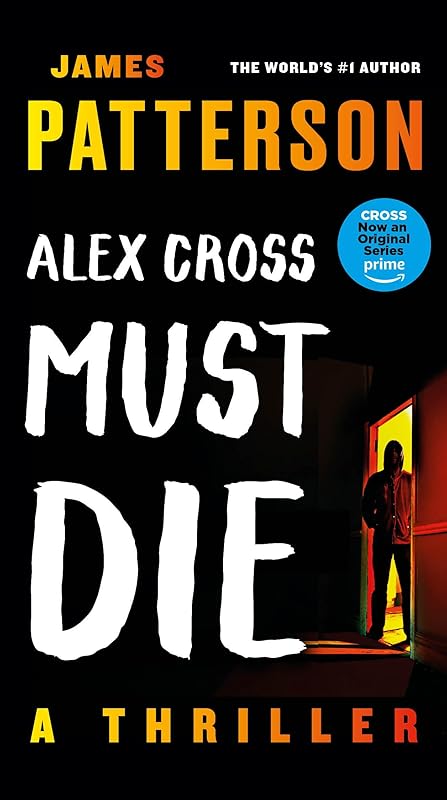 Alex Cross Must Die: A Thriller by James Patterson