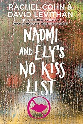 Naomi and Ely's no kiss list a novel