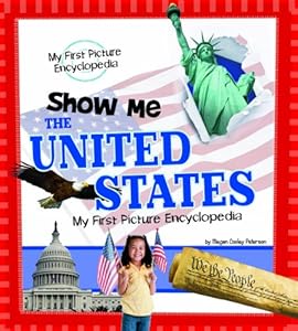 Show Me the United States: My First Picture Encyclopedia