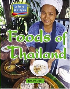 Foods of Thailand (Taste of Culture)