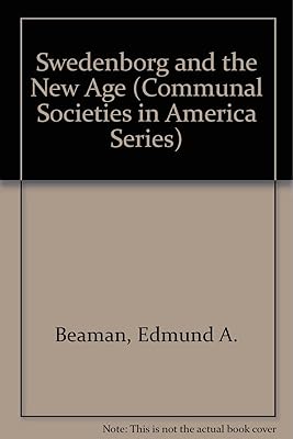 Swedenborg and the New Age (Communal Societies in America Series)