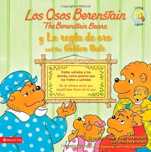 Los osos Berenstain y la regla de oro / The Golden Rule (Spanish Edition) by Mike Berenstain