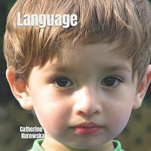 Language (Montessori Theory) by Catherine Kurowska