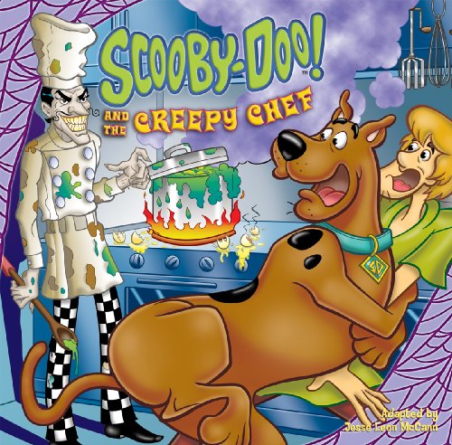 Scooby-Doo! and the Creepy Chef by Jesse Leon McCann