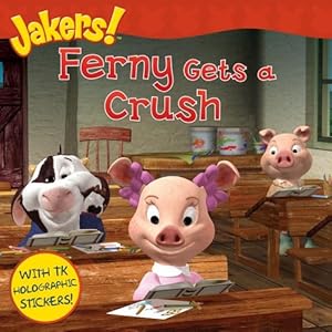 Ferny Gets a Crush (Jakers!)